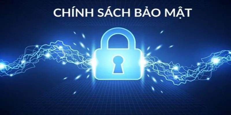 Tầm quan trọng của chính sách bảo mật ở KQBD